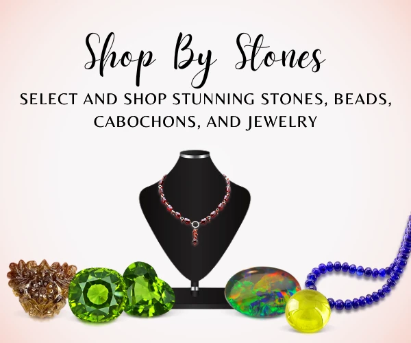 Shop Natural Precious & Semi Precious Stones & Beads